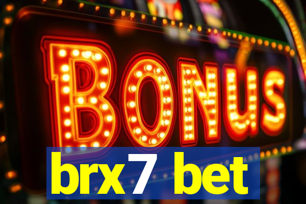 brx7 bet